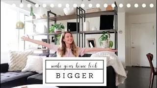 HOW TO: Make Your Home Look BIGGER