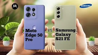 Moto edge 50 Pro Vs Samsung galaxy S21 FE ll Full Comparison ⚡which one is best ?