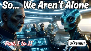 So... We Aren't Alone (part 1-11) | HFY Story | A Short Sci-Fi Story