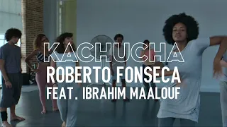 Roberto Fonseca - Kachucha (Feat. Ibrahim Maalouf)