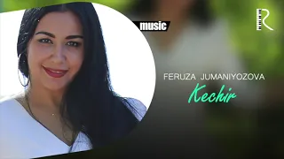 Feruza Jumaniyozova - Kechir (Official music)