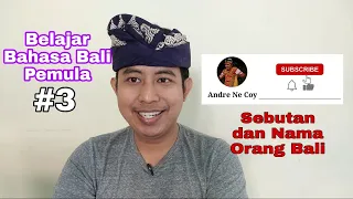 #3 Belajar Bahasa Bali Pemula | Sebutan dan nama orang Bali ||