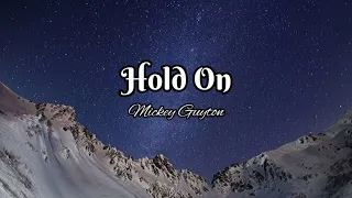 Mickey Guyton - Hold On (lyrics)✨