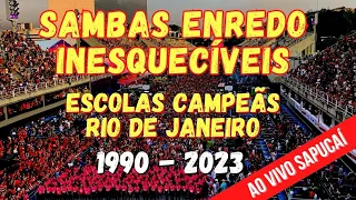 SAMBAS DE ENREDO INESQUECÍVEIS - ESCOLAS CAMPEÃS RJ 1990 A 2023