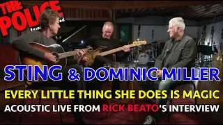 STING & DOMINIC MILLER - EVERY LITTLE THING (ACOUSTIC FROM RICK BEATO'S "THE STING INTERVIEW" '21)