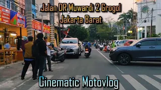 Jalan DR Muwardi 2 Grogol Jakarta Barat||Cinematic Motovlog