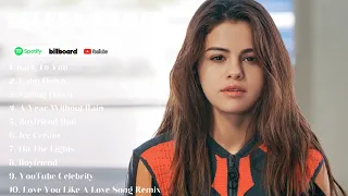 Selena Gomez New Playlist 2024   Best Songs All Of Time 2024