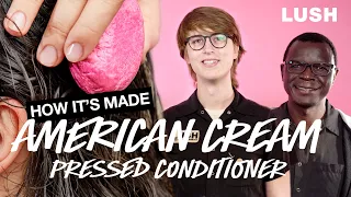 Lush How It’s Made: American Cream Pressed Conditioner