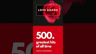 500 Greatest Love Songs of All Time Playlist | Link in Description