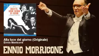 Ennio Morricone - Alla luce del giorno - Originale - Metti Una Sera A Cena (1969)