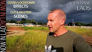 Covid/Lockdown Effects on Vientiane Laos + Deleted Scenes | Now in Lao