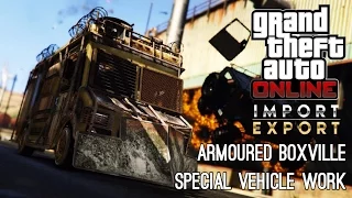 GTA Online Import/Export: Special Vehicle Work #7 Armoured Boxville (End of Transmission)