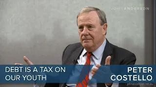 Peter Costello | Growing Debt is a Tax on Our Youth  | #CLIP