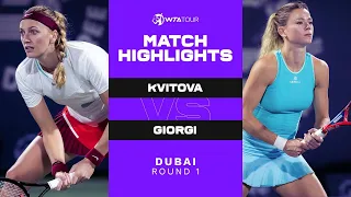 Petra Kvitova vs. Camila Giorgi | 2022 Dubai Round 1 | WTA Match Highlights