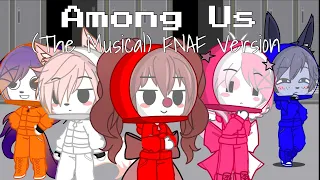 EMERGENCY MEETING // Among Us The Musical // FNAF Ver. // Song By: Random Encounters// GCMV