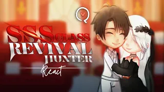 SSS class revival hunter reacts || 1/1 ||