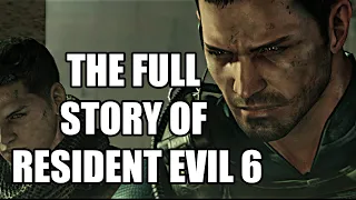 The Full Story of Resident Evil 6 - Before You Play Resident Evil: Village