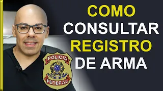 COMO CONSULTAR O REGISTRO DE ARMA DE FOGO NO SINARM DA POLICIA FEDERAL