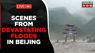 Beijing Floods LIVE | 20 Dead As Beijing Faces Historic Flooding | China Floods | Latest World News