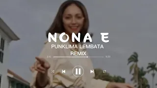 Lagu Goyang Slow - NONA E - PunkLima Lembata Remix Viral TikTok 2023
