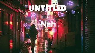 Untitled - Nah (old)