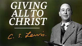 C.S. Lewis | "Giving All To Christ" (Original Audio)