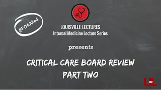 Critical Care Board Review (Part Two) with Dr. Rodrigo Cavallazzi