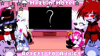 Hazbin Hotel Reacts To “Addict” //Hazbin Hotel// [Gacha Club]