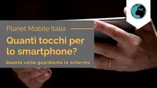 Quante volte guardiamo il nostro smartphone ogni giorno?