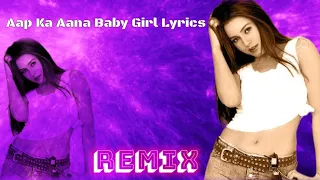 Aap Ka Aana Baby Girl Remix (Lyrics) | Hip Pop | Streets of Bollyhood Underground Mix | Kumar Sanu