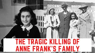 The TRAGIC Killing Of Anne Frank's Family