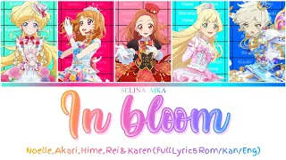 In bloom (Full Lyrics ROM/KAN/ENG) Noelle, Akari, Hime, Rei, Karen | Aikatsu on Parade! Dream Story!