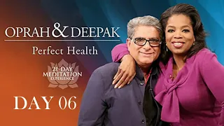 Day 06 | 21-DAY of Perfect Health OPRAH & DEEPAK MEDITATION CHALLENGE