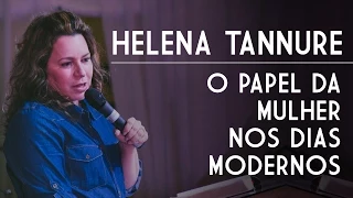 HELENA TANNURE - MELHOR PREGAÇÃO PARA MULHERES - FEMINISMO CRISTÃO