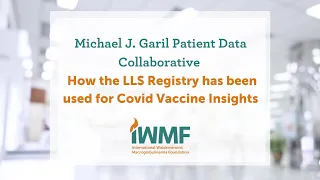 How the LLS Registry has been used for Covid Vaccine Insights