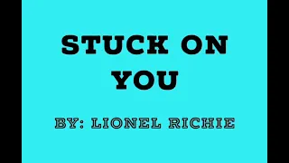 STUCK ON YOU by: Lionel Richie(Chords and Lyrics)