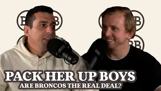 Pack Her Up Boys - Are the Broncos the real deal? w/ Matty the Waterboy