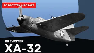 The Brewster XA-32; The WORST Aircraft They Built?