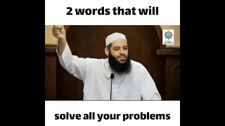 Two words that will solve your problems | Abu Bakr Zoud