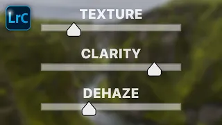 How And When To Use The Texture, Clarity, And Dehaze Sliders In Lightroom Classic #2minutetutorial