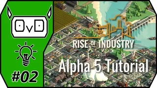 Rise of Industry: Intermediate Tutorial | Getting Started in Alpha 5 (Gameplay, Let's play)