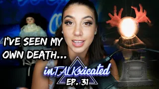 How I've Seen My Own Death... (Psychic Medium Answers YOUR Questions) InTALKxicated Ep. 31