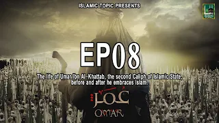 Omar (R.A) EP-08 Series in Urdu/Hindi || Omar Series || ISLAMIC TOPIC