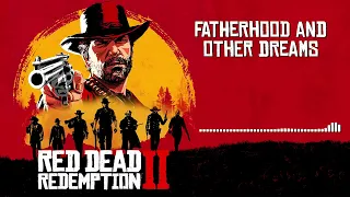 Red Dead Redemption 2 Official Soundtrack - Fatherhood And Other Dreams｜HD (With Visualizer)