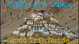 Kaza Spiti Valley || Road Trip Guide || Rohtang Pass Kunzum Pass Manali Shimla Kinnaur Nako Tabo ||