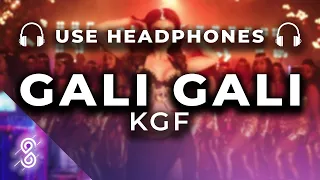 Gali Gali 8D Audio Song - KGF (HIGH QUALITY)🎧