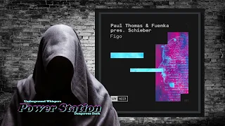 Paul Thomas & Fuenka Pres. Schieber – Figo (Extended Mix) [UV Noir]