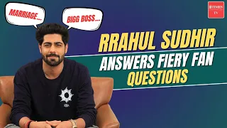 Rrahul Sudhir on Ishq Mein Marjawan, Nia Sharma, Dabangii Re, marriage plans & Bigg Boss