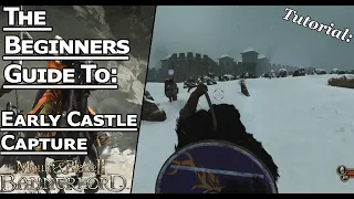 Mount and Blade 2 Bannerlord! Capturing Castles Early, tips and tricks ( Beginners Guide )