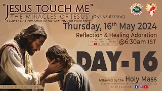 (LIVE) DAY - 16, Jesus touch me; The Miracles of Jesus Online Retreat | Thu | 16 May 2024 | DRCC